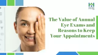 The Value of Annual Eye Exams and Reasons to Keep Your Appointments