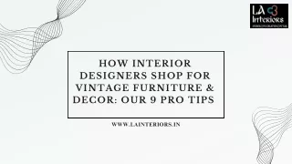 How Interior Designers Shop for Vintage Furniture & Decor Our 9 Pro Tips