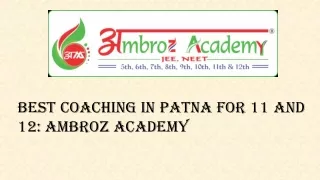 Best Coaching in Patna for 11 and 12 Ambroz Academy