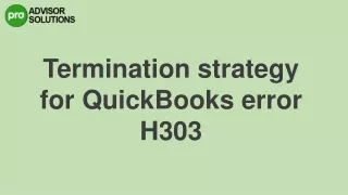 A Proper Guide To Troubleshoot QuickBooks Error H303