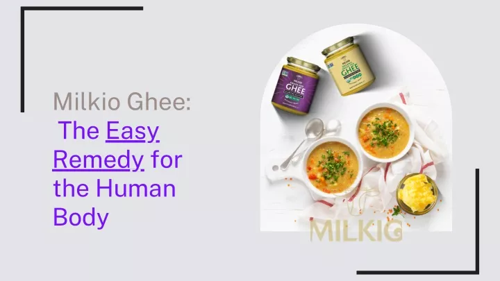 milkio ghee the easy remedy for the human body