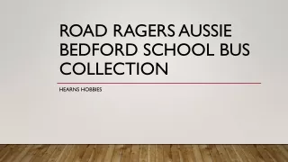 ROAD RAGERS Aussie Bedford School Bus Collection