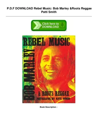 Read-E-book-Rebel-Music-Bob-Marley--Roots-Reggae-by-Patti-Smith-PDF-File