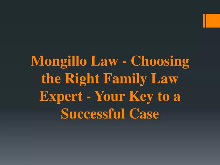 mongillo law choosing the right family law expert your key to a successful case