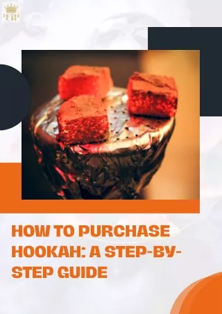 How to Purchase Hookah: A Step-by-Step Guide