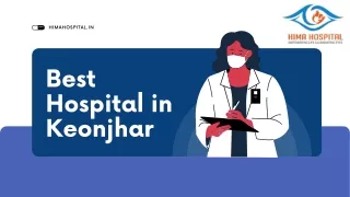 Why We Are The Best Hospital in Keonjhar