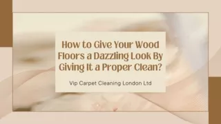 How to Give Your Wood Floors a Dazzling Look By Giving It a Proper Clean?