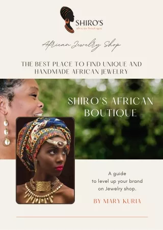 Place To Find Unique and Handmade African Jewelry At Shiro's African Boutique