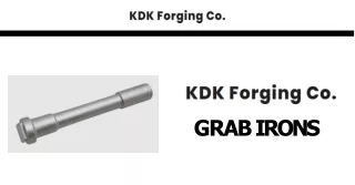 KDK Forging Co. Making Original Grab Irons For Sale