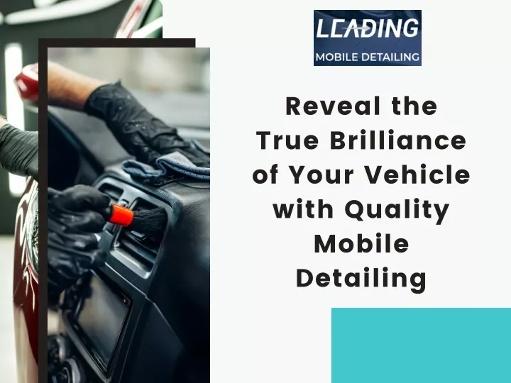 reveal the true brilliance of your vehicle with