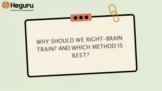 WHY SHOULD WE RIGHT-BRAIN TRAIN AND WHICH METHOD IS BEST