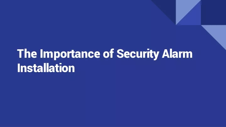 the importance of security alarm installation