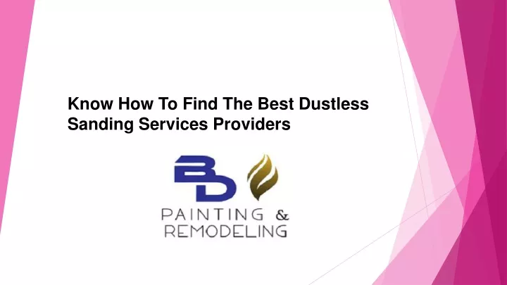 know how to find the best dustless sanding services providers