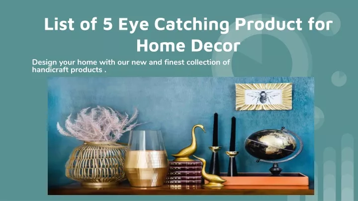 list of 5 eye catching product for home decor