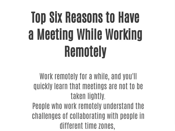 top six reasons to have a meeting while working