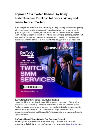 Improve Your Twitch Channel by Using InstantLikes.co Purchase followers, views, and subscribers on Twitch.