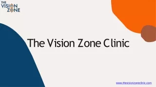 "The Vision Zone Optometry (Eye) Clinic  "