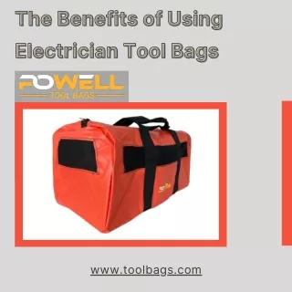 The Benefits of Using Electrician Tool Bags