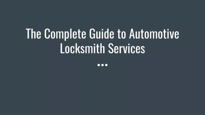 the complete guide to automotive locksmith services