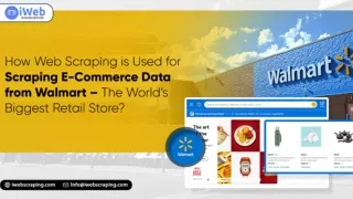 How Web Scraping Is Used For Scraping E-Commerce Data From Walmart – The World’s Biggest Retail Store