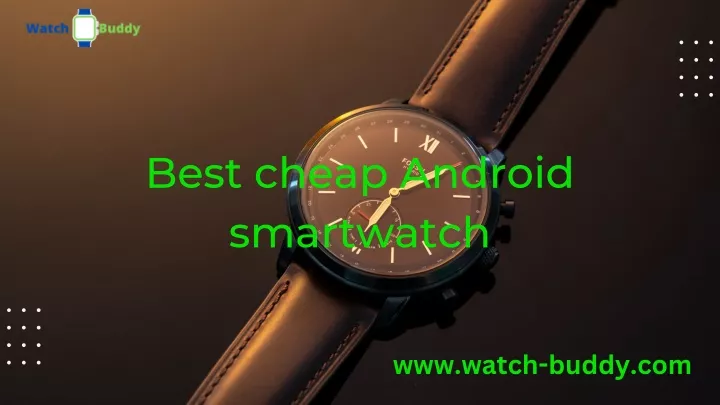 best cheap android smartwatch