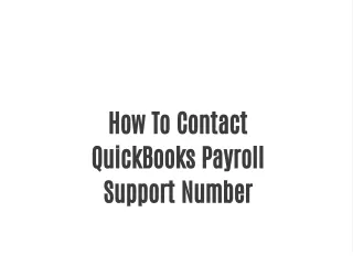How To Contact QuickBooks Payroll Support Number | +1.844.397.7462