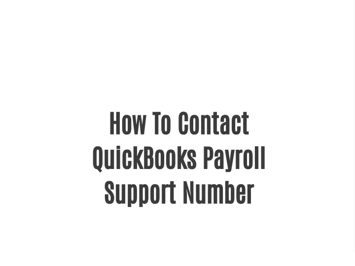 ppt-how-to-contact-quickbooks-payroll-support-number-1-844-397