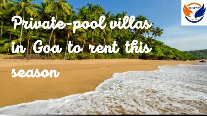 private pool villas in goa to rent this season