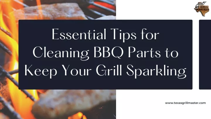 essential tips for cleaning bbq parts to keep