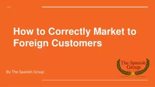 how to correctly market to foreign customers