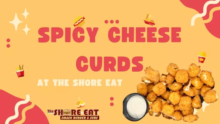 spicy cheese curds at the shore eat