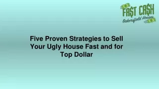 Five Proven Strategies to Sell Your Ugly House Fast and for Top Dollar