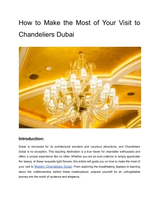 How to Make the Most of Your Visit to Chandeliers Dubai