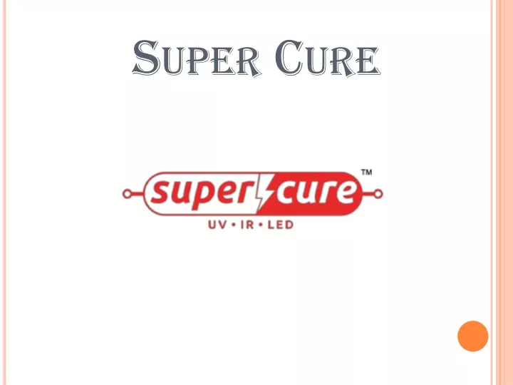 super cure