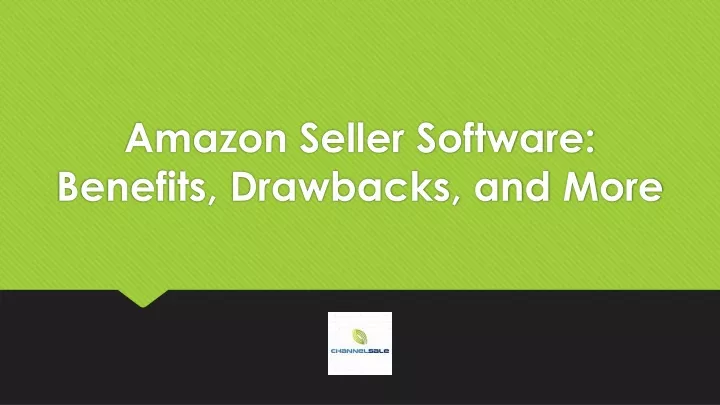 amazon seller software benefits drawbacks and more