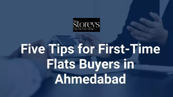 five tips for first time flats buyers in ahmedabad