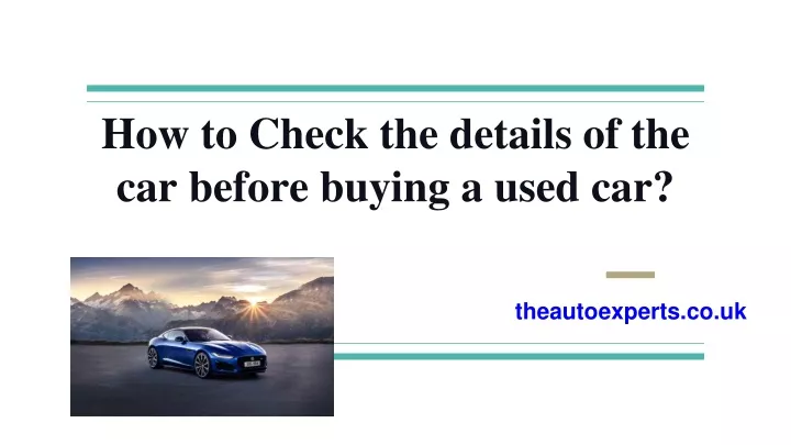 how to check the details of the car before buying a used car