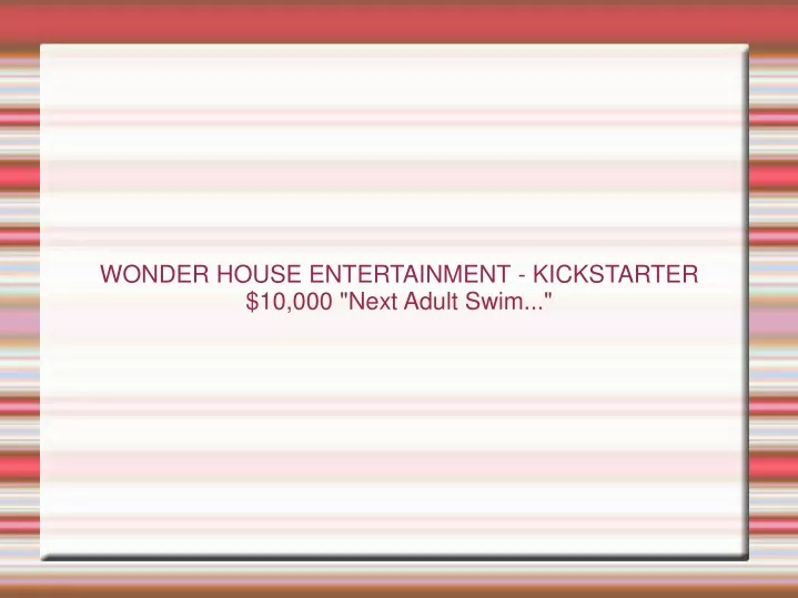 wonder house entertainment kickstarter