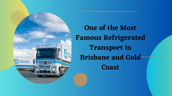 one of the most famous refrigerated transport