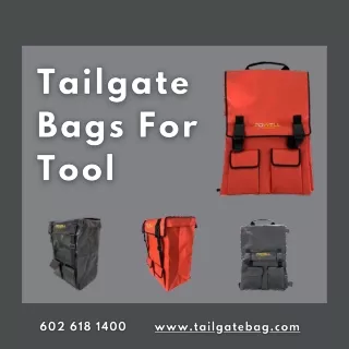 Tailgate Tool Bags - The Perfect Solution for Organizing Tools, Gear, and Debris
