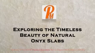Exploring the Timeless Beauty of Natural Onyx Slabs