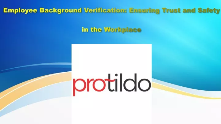 employee background verification ensuring trust and safety in the workplace