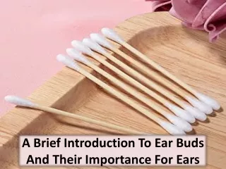 a brief introduction to ear buds and their importance for ears