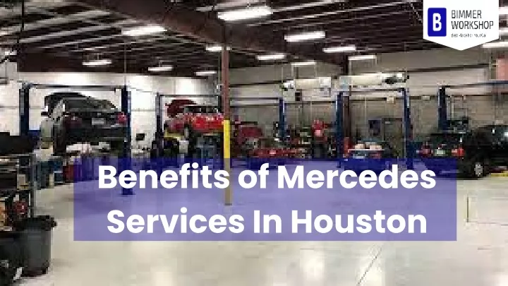benefits of mercedes services in houston
