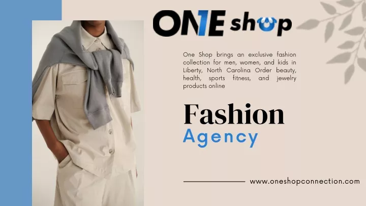 one shop brings an exclusive fashion collection