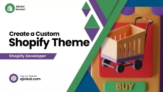How Do We Create a Custom Shopify Theme - Shopify Web Designing