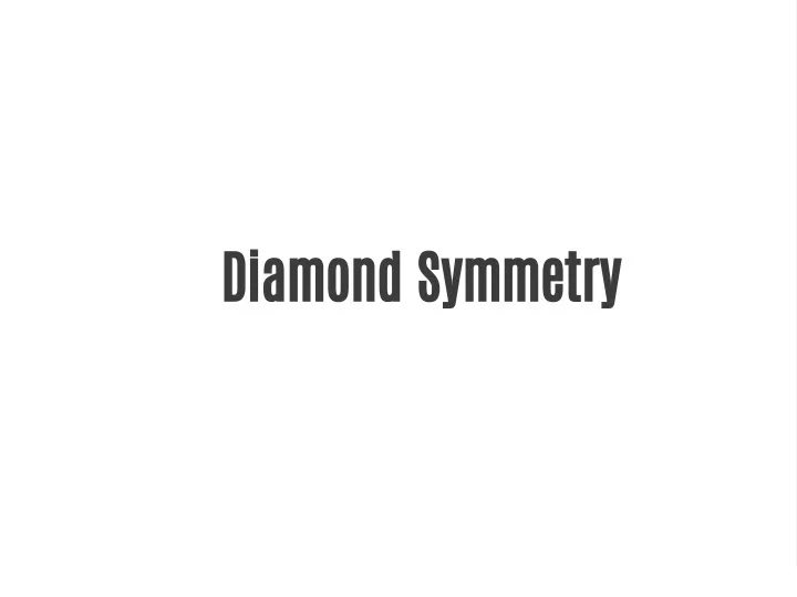 diamond symmetry