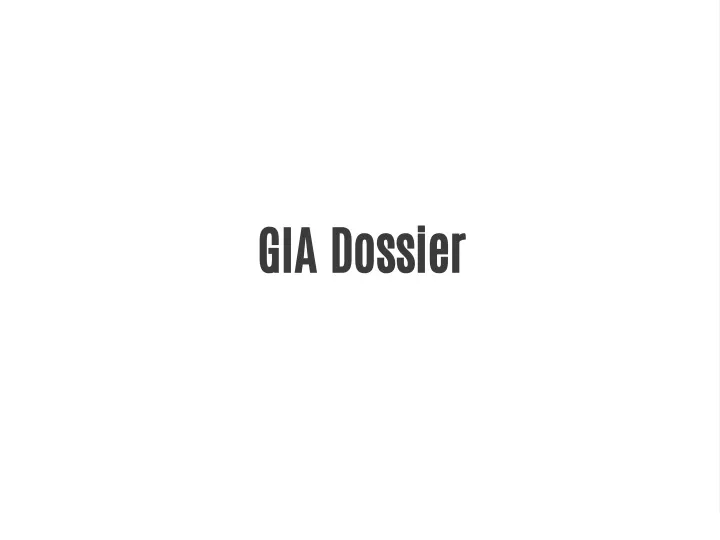 gia dossier