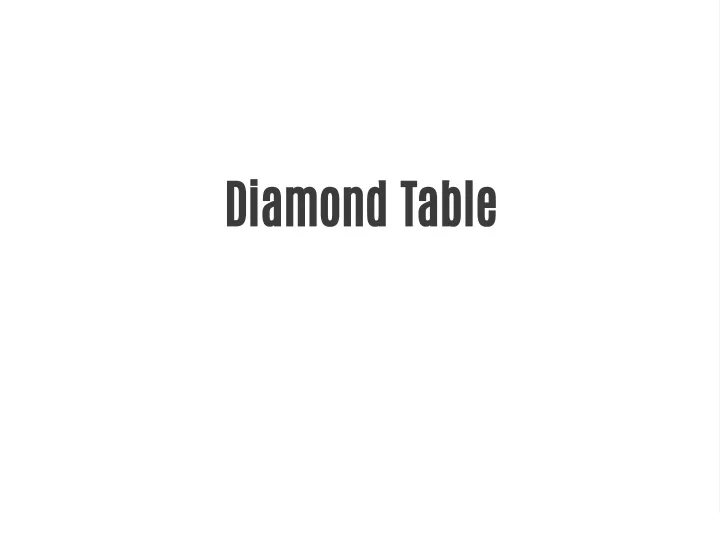 diamond table