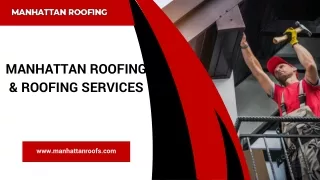MANHATTAN ROOFING & ROOFING SERVICES
